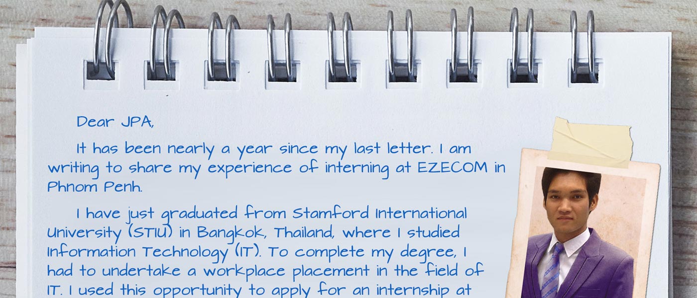 JPA alum Chamroeun ’15, has just graduated from Stamford International University in Bangkok with a degree in Information Technology. Recently, he completed an internship at EZECOM, Cambodia. Jay Pritzker Academy, Siem Reap, Cambodia. Jay-Pritzker-Academy-Siem-Reap-Cambodia.