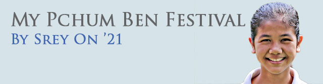 JPA student Srey On Author Image My Pchum Ben Festival. Jay Pritzker Academy, Siem Reap, Cambodia. Jay-Pritzker-Academy-Siem-Reap-Cambodia.